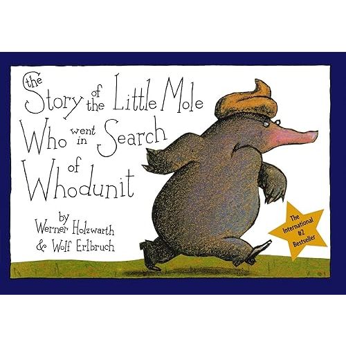 The Story of the Little Mole Who Went in Search of Whodunit: A Picture Book Hardcover