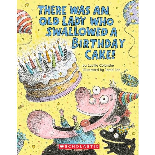 There Was an Old Lady Who Swallowed a Birthday Cake (Board Book) Board book – March 26, 2019