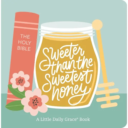 Sweeter than the Sweetest Honey