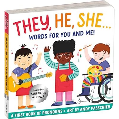 They, He, She: Words for You and Me – Gender Inclusive Pronoun Board Book for Babies and Toddlers