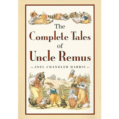 The Complete Tales of Uncle Remus