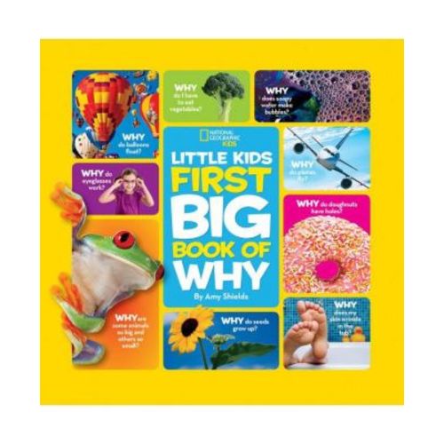 National Geographic Little Kids First Big Book of Why by Amy Shields