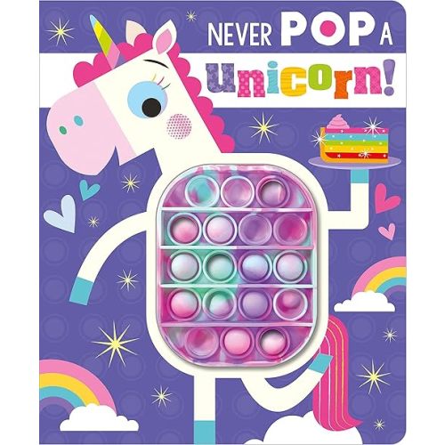 Never Pop a Unicorn! Board book – March 1, 2022