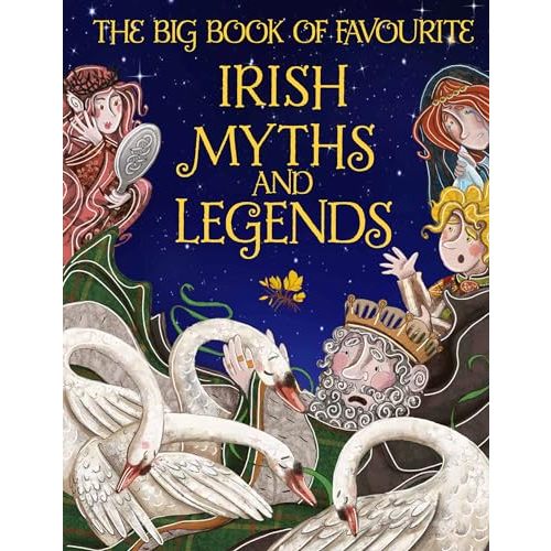 The Big Book of Favourite Irish Myths and Legends