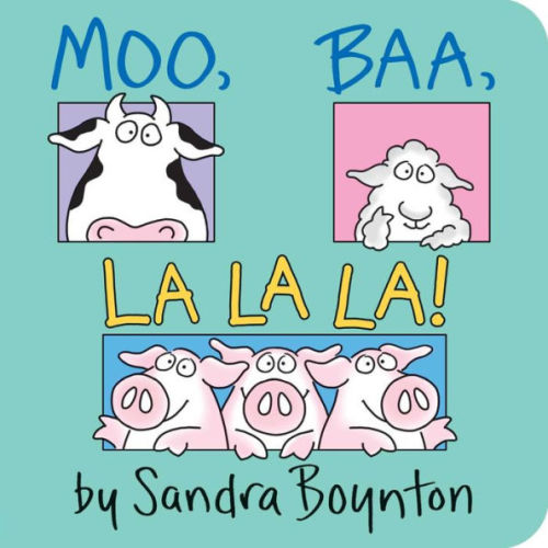 Moo, Baa, La La La! by Sandra Boynton, Board Book | Barnes & Noble®