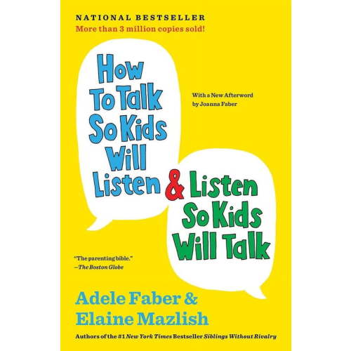 The How to Talk How to Talk So Kids Will Listen & Listen So Kids Will Talk (Anniversary, Updated), (Paperback)