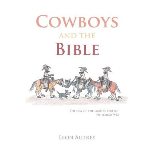 Cowboys And The Bible - By Leon Autrey (paperback)