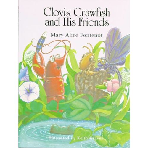 Clovis Crawfish and His Friends (The Clovis Crawfish Series)