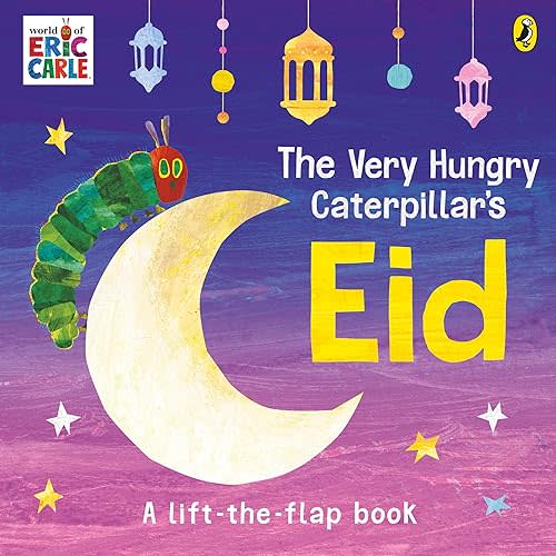 The Very Hungry Caterpillar's Eid: A Lift-the-flap Book Board book – January 30, 2025