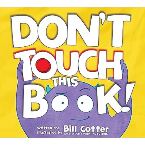 Don't Touch This Book!: An Interactive Funny Kids Book (Don't Push The Button)