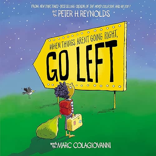 When Things Aren’t Going Right, Go Left Hardcover – Picture Book, March 7, 2023