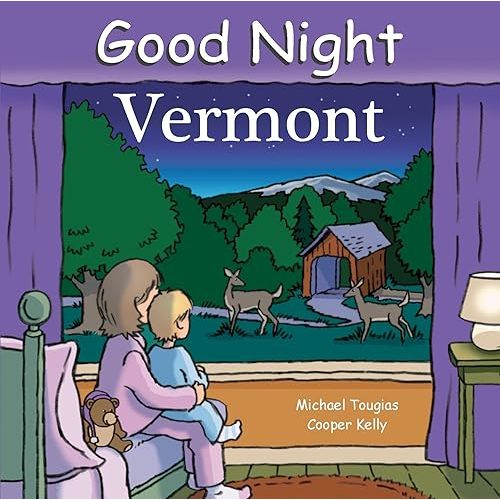 Good Night Vermont (Good Night Our World) Board book – May 28, 2007