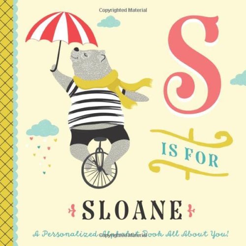 S is for Sloane: A Personalized Alphabet Book All About You! (Personalized Children's Book)