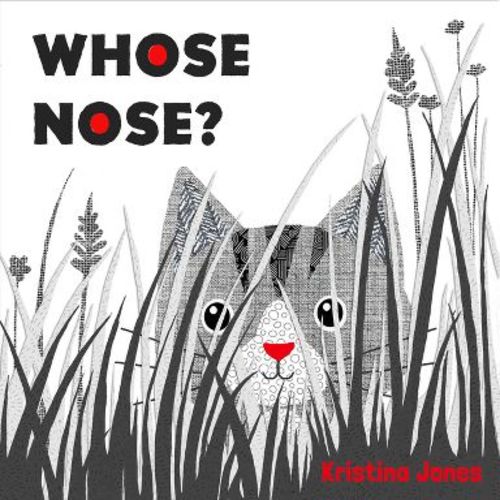 Whose Nose? - by Kristina Jones (Board Book)