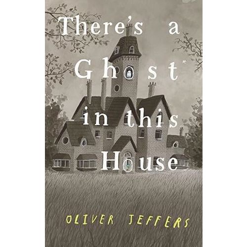 There's a Ghost In This House
