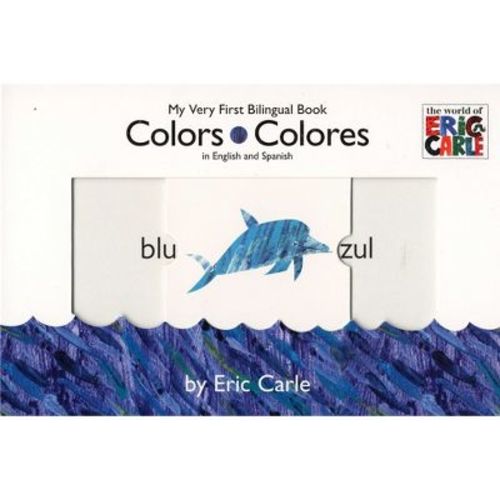 Colors/ Colores (Bilingual) by Eric Carle (Board Book)