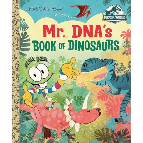 Mr. DNA's Book of Dinosaurs (Jurassic World) (Little Golden Book) Hardcover – Picture Book, May 11, 2021
