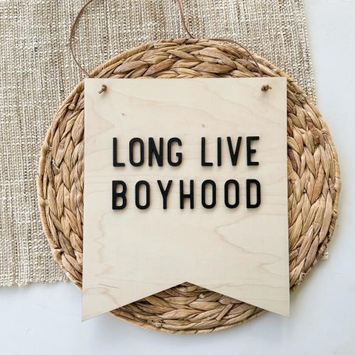 Long Live Boyhood Sign | Wooden Wall Decor | Boys Bedroom Decor | Childrens room decor | Room Decor for Kids | Flag | Pennant Sign | Gift