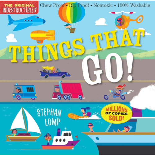 Indestructibles: Things That Go!: Chew Proof · Rip Proof · Nontoxic · 100% Washable (Book for Babies, Newborn Books, Vehicle Books, Safe to Chew): Pixton, Amy, Lomp, Stephan: 9780761193623: Amazon.com: Books