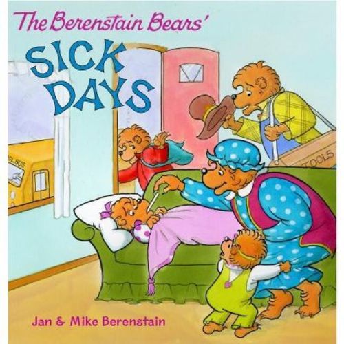 The Berenstain Bears: Sick Days - By Jan Berenstain & Mike Berenstain (paperback)