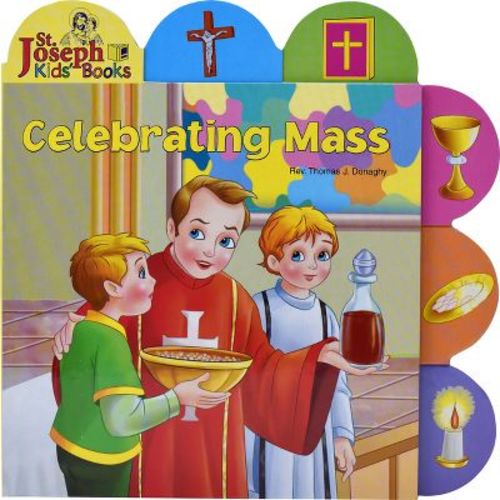 Celebrating Mass - (St. Joseph Board Books) by Thomas J Donaghy (Board Book)