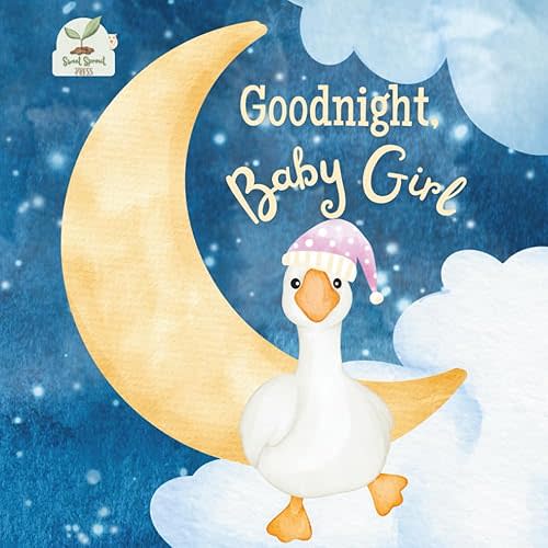 Goodnight Baby Girl: A Heartwarming Bedtime Story for Baby Girls with Gentle Rhymes, Cozy Nighttime Imagery, and a Loving Parent Bond: A Sweet and ... and Young Girls — Ideal Gift from Mom or Dad Paperback – September 2, 2025