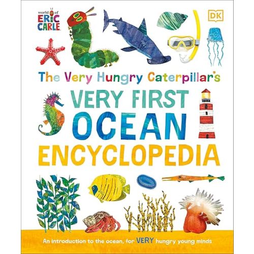 The Very Hungry Caterpillar's Very First Ocean Encyclopedia: An Introduction to the Ocean, for Very Hungry Young Minds Hardcover – August 1, 2024