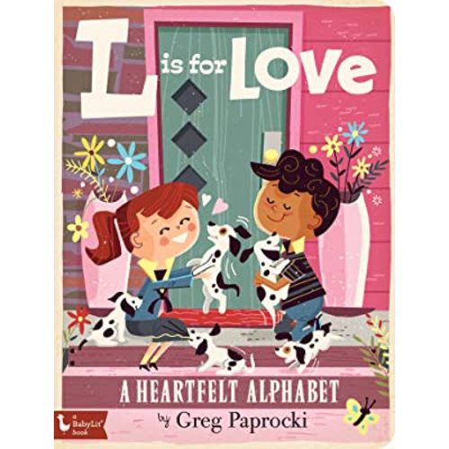 L is for Love: A Heartfelt Alphabet (BabyLit)