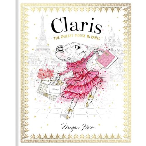 Claris: The Chicest Mouse in Paris Hardcover – Picture Book, August 7, 2018