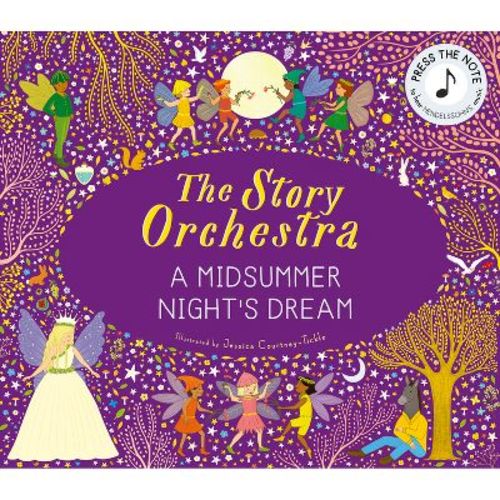 The Story Orchestra: Shakespeare's A Midsummer Night's Dream - (hardcover)