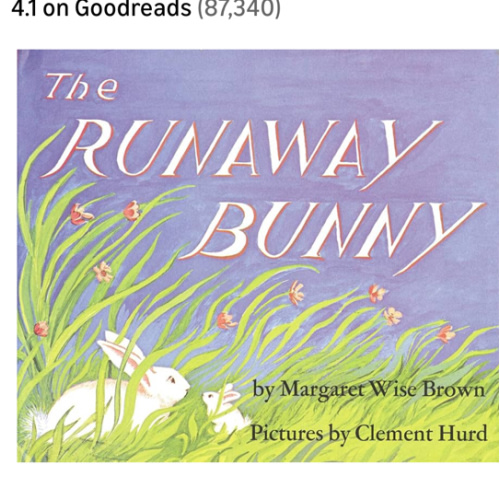 The Runaway Bunny: A Heartwarming Classic Following the Endearing Journey of a Little Bunny and His Loving Mother