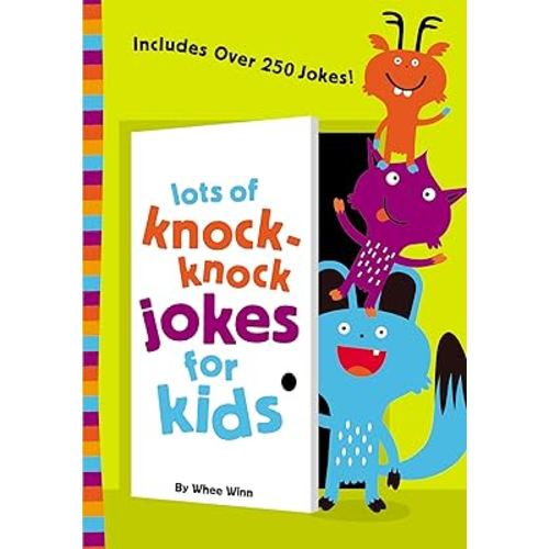 Lots of Knock-Knock Jokes for Kids: A Funny, Laugh Out Loud Busy Book for Children with Over 250 Jokes, Riddles, Tongue Twisters, and Puns