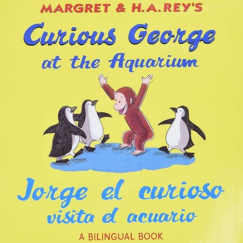 Jorge el curioso visita el acuario /Curious George at the Aquarium (bilingual edition) (Spanish and English Edition) Paperback – Picture Book, May 3, 2010