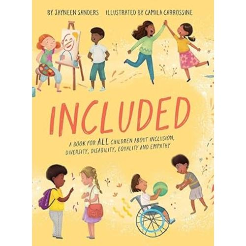 Included: A book for ALL children about inclusion, diversity, disability, equality and empathy