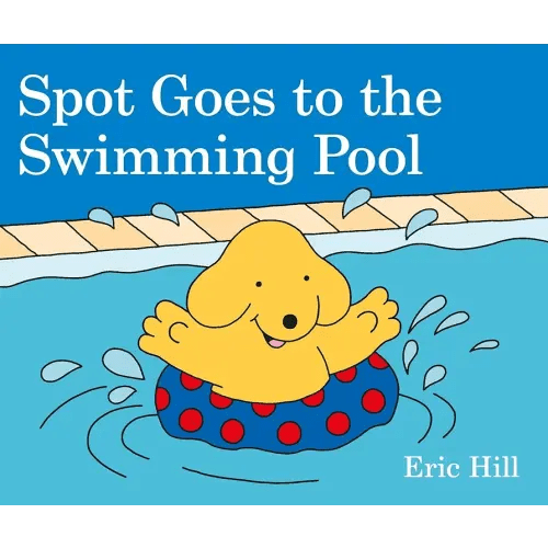 Spot Goes to the Swimming Pool