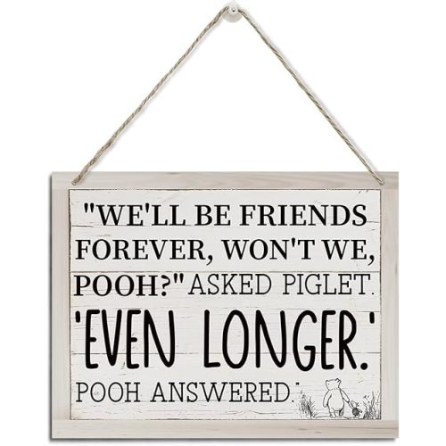 Inspirational Decor Sign, We'll Be Friends Forever, Won't We Pooh? Rustic Hanging Wood Plaque Sign, Cute Friendship Wood Sign, Pooh Wall Sign, Wall Decor Art, Friendship Gift for Good Friends