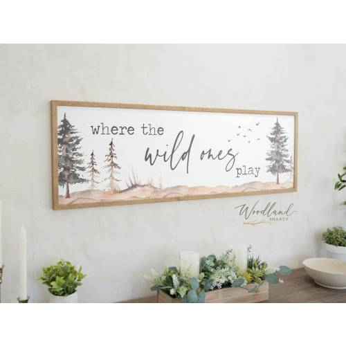 Where the Wild Ones Play, Playroom Sign, Nature Themed Playroom Decor