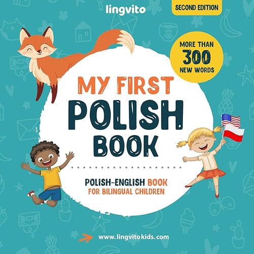 My First Polish Book. Polish-English Book for Bilingual Children: Polish-English children's book with illustrations for kids. A great educational tool ... first words (Polish-English bilingual books) Paperback – May 7, 2021