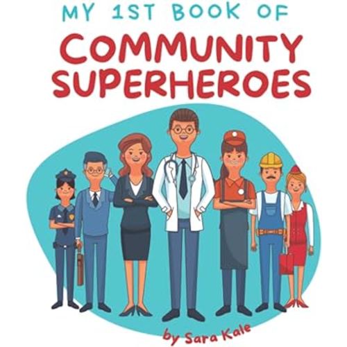 My 1st Book of Community Superheroes: Learn about community helpers (For Toddlers and Kids ages 2-5 years)