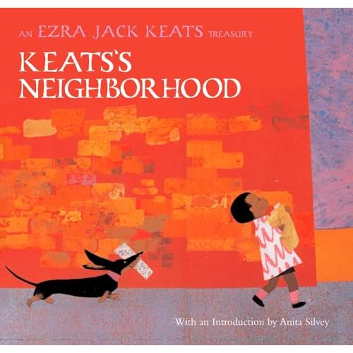 Keats's Neighborhood: An Ezra Jack Keats Treasury