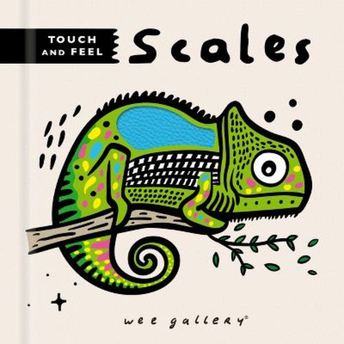 Wee Gallery Touch and Feel: Scales - (Wee Gallery Touch-And-Feel) by Surya Sajnani (Board Book)
