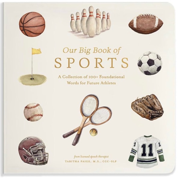 Our Big Book of Sports: A Collection of 100+ Foundational Words for Future Athletes (Tabitha Paige Children's Book Series)
