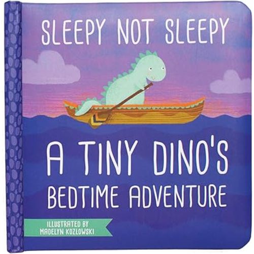 Manhattan Toy Sleepy Not Sleepy - A Tiny Dino's Bedtime Adventure Baby Board Book, Ages 6 Months and up