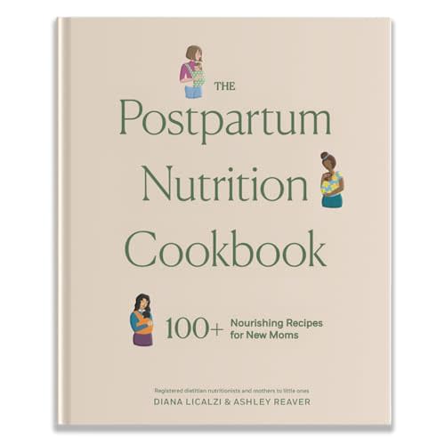 The Postpartum Nutrition Cookbook: Postpartum Gifts for Mom (Pregnancy Gifts for Expecting Mom)