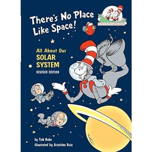 There's No Place Like Space! All About Our Solar System (The Cat in the Hat's Learning Library)
