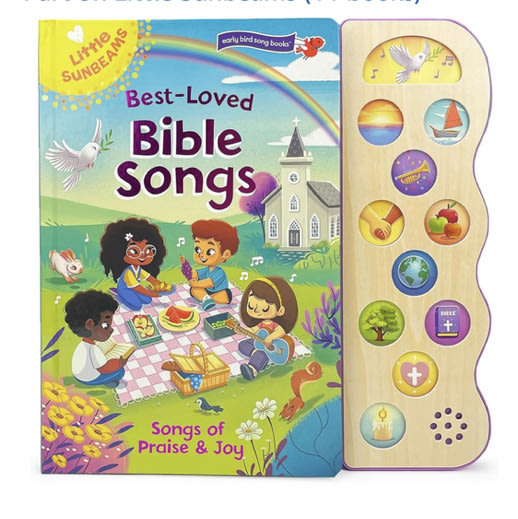 Best Loved Bible Songs - Childrens Board Book with Sing-Along Tunes to Favorite Religious Melodies - Read and Sing with Songs of Praise and Joy (Little Sunbeams: Early Bird Song Books)