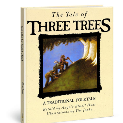 The Tale of Three Trees: A Traditional Folktale