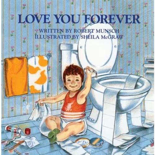 Love You Forever Book By Robert Munsch, (Hardcover) | Indigo