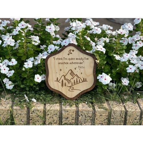 Ready For Another Adventure Wood Engraved Sign – Fantasy Ring and Shire Inspired Gift & Decor | Custom Sizes and Hanging Options