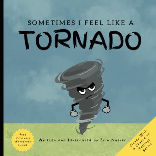 Sometimes I Feel Like A Tornado (Cloudy With A Chance Of Feelings)
